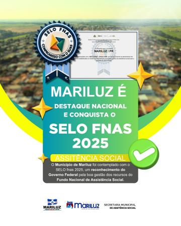 Secretaria Municipal de Assistência Social de Mariluz recebeu o Selo FNAS, concedido pelo Fundo Nacional de Assistência Social